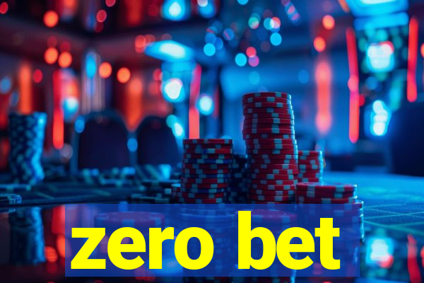 zero bet